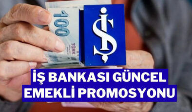 Türkiye İş Bankası Emekli Promosyonu 2026 Ne Kadar?