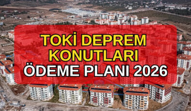 Deprem Konutlarında Ödeme Planı Açıklandı: 18 Yıl Sabit Taksit!
